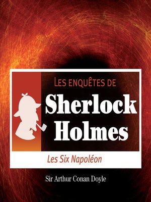 cover image of Les 6 Napoléon, une enquête de Sherlock Holmes